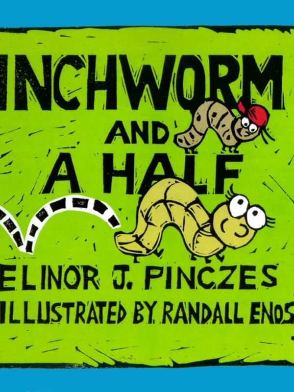Inchworm and a&nbsp;Half