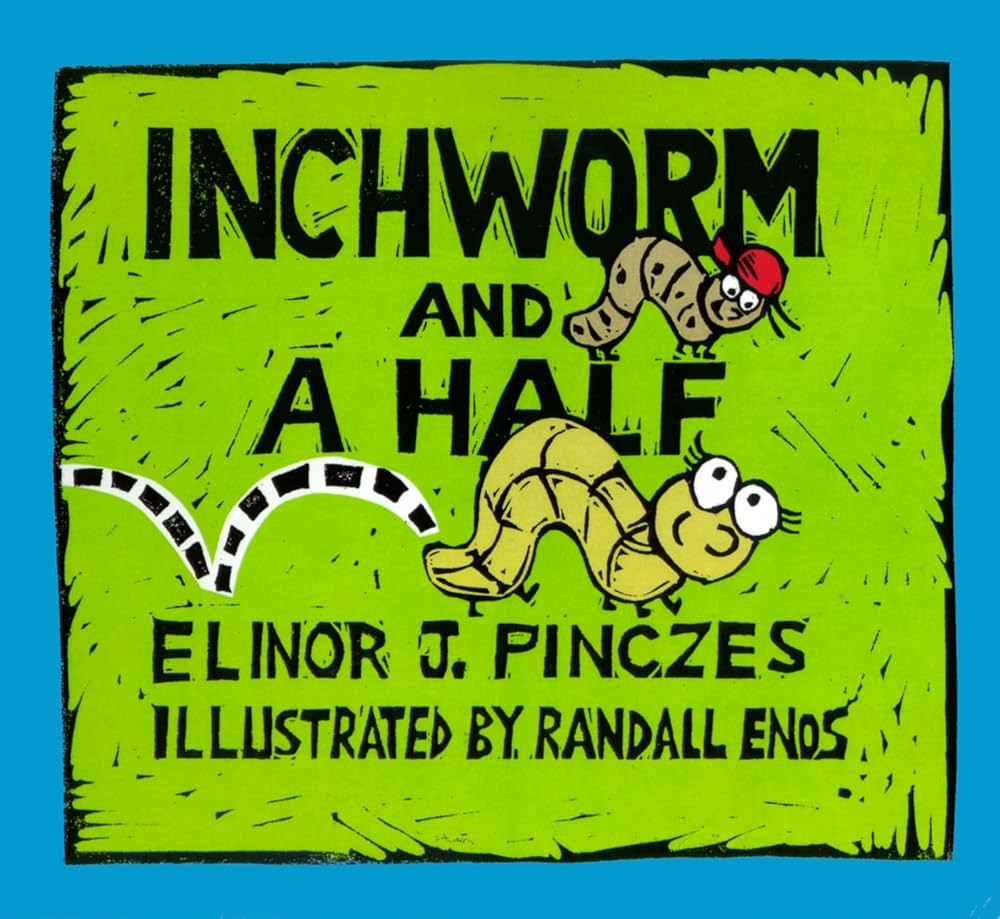 Inchworm and a&nbsp;Half