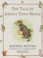 The Tale of Johnny&nbsp;Town-Mouse